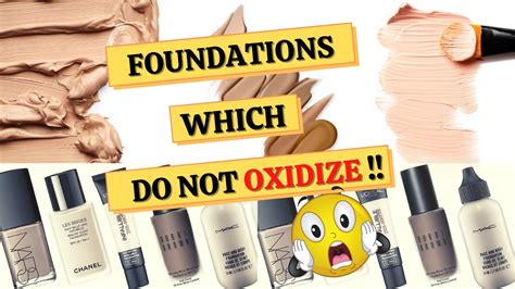 foundation that does not oxidize.